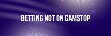 Exploring Betting Sites Not on Gamstop 1956332033
