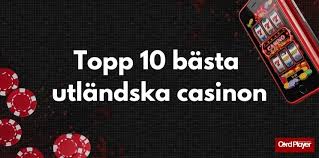 Utländska Casino En Djupdykning i Spelvärlden 692076205