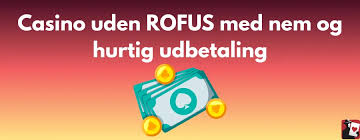 Dansk Casino Uden ROFUS Spil Trygt og Sikkert
