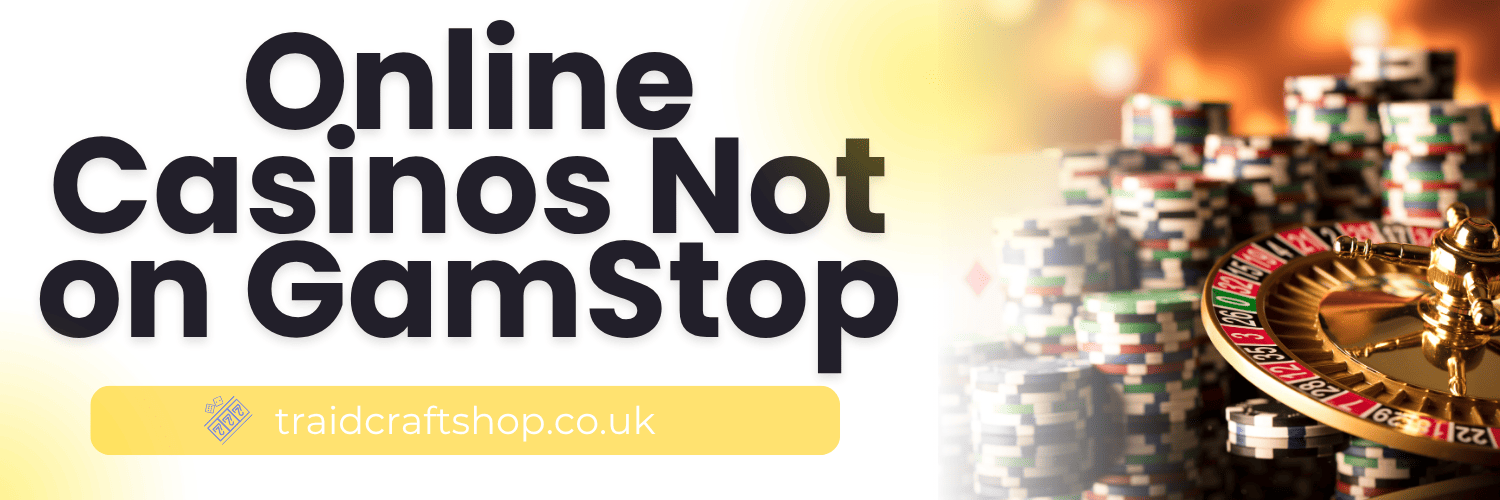 Discovering Casinos Not Registered on GamStop -1966040245