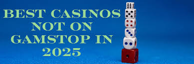 Exploring Casinos Non Gamstop A Guide to Alternative Gaming Options