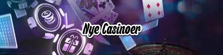 Nye Casino Sider Opdag Det Nyeste Inden For Online Spil